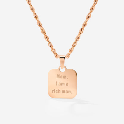 Mom, I am a rich man Necklace Roségold