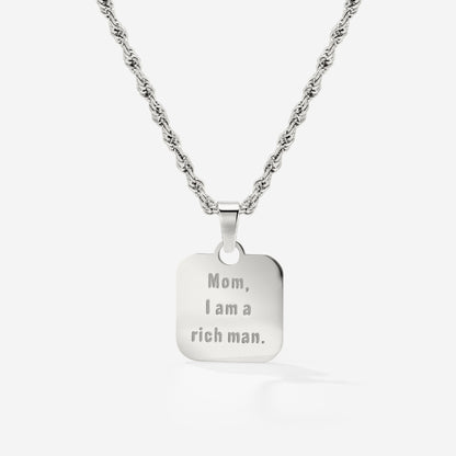 Mom, I am a rich man Necklace Silber
