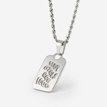 Hot girls are loud Necklace Silber