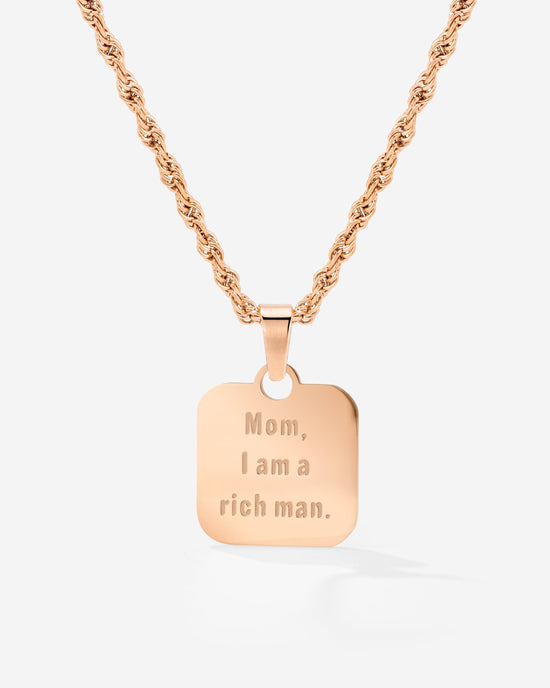 Mom, I am a rich man Necklace Roségold