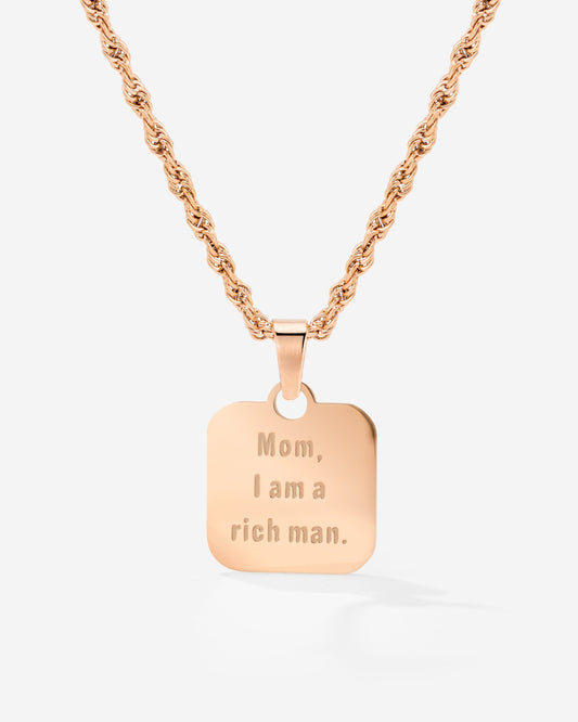 Mom, I am a rich man Necklace Roségold